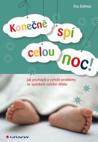 Konečně spí celou noc! - Jak pochopit a vyřešit problémy se spánkem vašeho dítěte