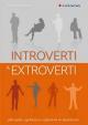 Introverti a extroverti - Jak spolu vycházet a vzájemně se doplňovat