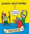 Opráski sčeskí historje 3 - kompendium čezkíhc ďějin pro žkolu, pisárnu i dúm