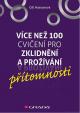 Více než 100 jednoduchých cvičení pro zklidnění a prožívání přítomnosti