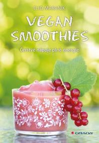 Vegan Smoothies - Čerstvé nápoje plné energie