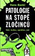 Patologie na stopě zločinců