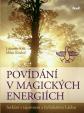 Povídání v magických energiích - Setkání s tajemnem a bylinkářem Láďou