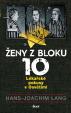 Ženy z bloku 10: Lékařské pokusy v Osvětimi - 2.vydání