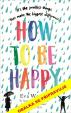 Jak být šťastný