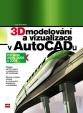 3D modelování a vizualizace v AutoCADu