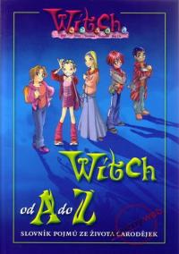 W.i.t.c.h. - Witch od A do Z