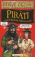 Děsivé dějiny - Piráti a jejich karibská dobrodružství