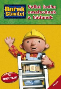 Bořek stavitel - Velká kniha omalovánek a hádanek