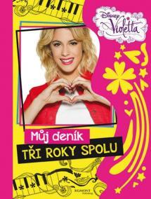 Violetta - Tajný deník Violetty - 3 roky spolu