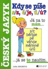 Kdy se píše s/z, ě/je, ú/ů? Český jazyk