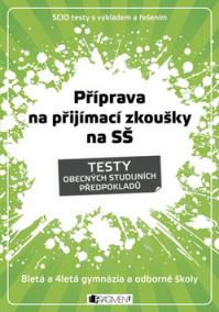 Příprava na přijímací zkoušky SŠ Testy obecných studijních předpokladů