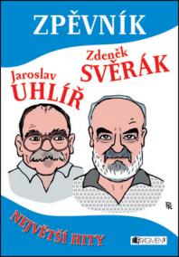 Zpěvník - Zdeněk Svěrák a Jaroslav Uhlíř - Největší hity