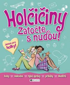 Holčičiny Zatočte s nudou!