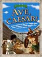 Ave, Caesar! - Dobrodružná historie