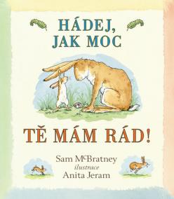 Hádej, jak moc tě mám rád!