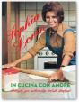 Sophia Loren - Recepty pro milovníky italské kuchyně