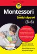 Montessori pro (ne)chápavé (3-6 let)