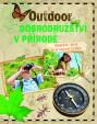 Outdoor - Dobrodružství v přírodě