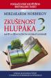 Zkušenost hlupáka 3 - Jak žít a užívat se života ve zdraví a pohodě