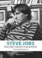 Steve Jobs - môj život, moja láska, moje prekliatie