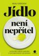 Jídlo není nepřítel