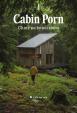 Cabin Porn - Chaty na konci světa