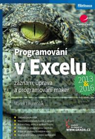 Programování v Excelu 2013 a 2016 - Záznam, úprava a programování maker