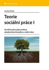 Teorie sociální práce I - Sociální práce