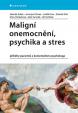 Maligní onemocnění, psychika a stres - p