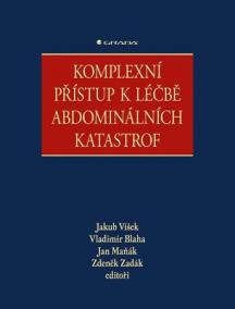 Komplexní přístup k léčbě abdominálních katastrof