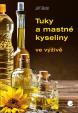 Tuky a mastné kyseliny ve výživě
