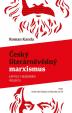 Český literárněvědný marxismus - Kapitoly z moderního projektu