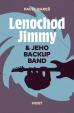 Lenochod Jimmy - jeho backup band