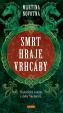 Smrt hraje vrhcáby - Historický román z doby Václava II.