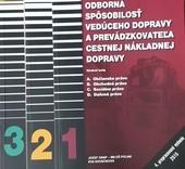 Odborná spôsobilosť vedúceho dopravy a prevádzkovateľa cestnej nákladnej dopravy, 4. prepracované vydanie