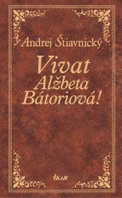 Vivat Alžbeta Bátoriová!