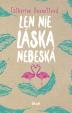 Len nie láska nebeská