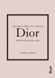 Dior: Príbeh ikonickej módnej značky