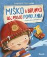 Miško a Brumko objavujú povolania