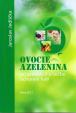 Ovocie a zelenina pri prevencii a liečbe ochorení ľudí