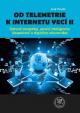 Od telemetrie k internetu vecí II - Dátová analytika, umelá inteligencia, bezpečnosť a digitálna ekonomika