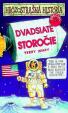 Dvadsiate storočie - Hrôzostrašná história