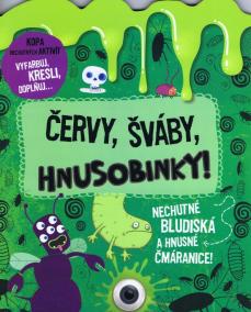 Červy, šváby, hnusobinky