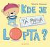 Kde je tá pravá lopta?