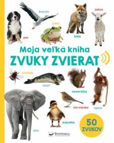 Moja veľká kniha Zvuky zvierat