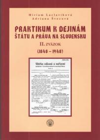 Praktikum k dejinám štátu a práva na Slovensku II. zväzok