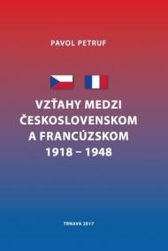 Vzťahy medzi Československom a Francúzskom 1918 - 1948