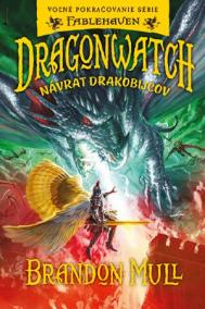 Dragonwatch 5: Návrat drakobijcov