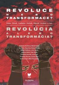 Revoluce nebo transformace? Revolúcia alebo transformácia?